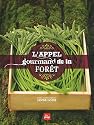 L'appel gourmand de la for&ecirc;t