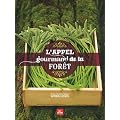 L'appel gourmand de la for�t