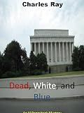 Dead, White, and Blue