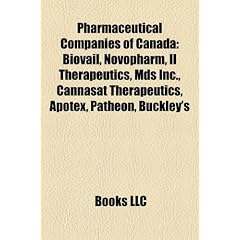 Pharmaceutical Companies of Canada: Biovail, Novopharm, Il Therapeutics, MDS Inc., Cannasat Therapeutics, Apotex, Patheon, Buckley's