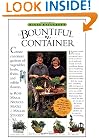McGee & Stuckey's Bountiful Container: Create Container Gardens of Vegetables, Herbs, Fruits, and Edible Flowers