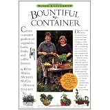 McGee & Stuckey's Bountiful Container: Create Container Gardens of Vegetables, Herbs, Fruits, and Edible Flowers