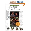McGee & Stuckey's Bountiful Container: A Container Gardens of Vegetables, Herbs, Fruits, and Edible Flowers