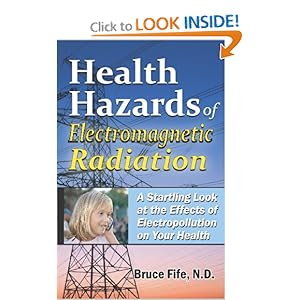 Bruce Fife - Health Hazards of Electtromagnetic Radiation