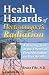 Health Hazards Of Electromagnetic Radiation, 2Nd Edition: A Startling Look At The Eff...