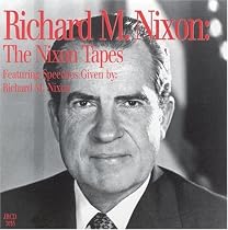 Richard M. Nixon: The Nixon Tapes (Penton Audio)