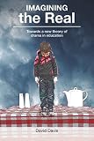 Imagining the real : towards a new theory of drama in education