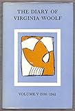 The diary of Virginia Woolf. Vol.5, 1936-1941