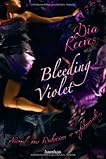 Bleeding Violet: Niemals war Wahnsinn so verführerisch