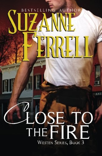 Close To The Fire (Westen) (Volume 3)