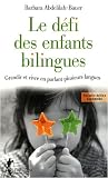 Le defi des enfants bilingues : Grandir et vivre en parlant plusieurs langues