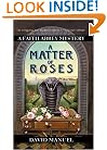 A Matter of Roses (Faith Abbey Mystery Series, Book 1)