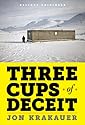 Three Cups of Deceit: How Greg Mortenson, Humanitarian Hero, Lost His Way (Kindle Single)