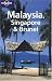 Malaysia, Singapore and Brunei (Lonely Planet Country Guide)