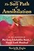 The Sufi Path of Annihilation: In the Tradition of Mevlana Jalaluddin Rumi and Hasan Lutfi Shushud
