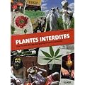 Plantes interdites : Une histoire des plantes politiquement incorrectes