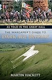 As told in the great hall : the wargamer's guide to Dark Age Britain