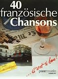 40 Franz&ouml;sische Chansons - Gesang, Klavier, Noten - diversen Autoren