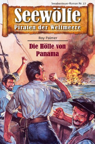 Seewölfe - Piraten der Weltmeere 27: Die Hölle von Panama (German Edition)