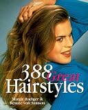 388 Great Hairstyles   [388 GRT HAIRSTYLES] [Paperback]