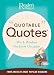 Quotable Quotes by Editors of Reader's Digest