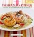 Image of The Brazilian Kitchen: 100 Classic and Creative Recipes for the Home Cook