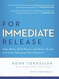 For Immediate Release: Shape Minds, Build Brands, and Deliver Results with Game-Changing Public Relations