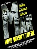 The Man Who Wasn't There