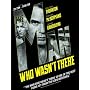 The Man Who Wasn't There