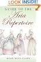 Guide to the Aria Repertoire (Indiana Repertoire Guides)
