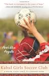 Kabul Girls Soccer Club: A Dream, Eig...
