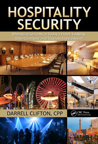Hospitality Security: Managing Security in Today's Hotel, Lodging, Entertainment, and Tourism Environment