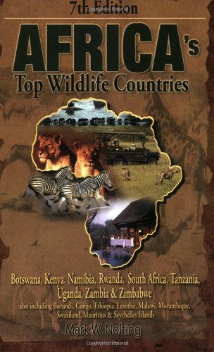 Africa's Top Wildlife Countries: Botswana, Kenya, Namibia, Rwanda, South Africa, Tanzania, Uganda, Zambia & Zimbabwe