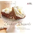 The Big Book of Diabetic Desserts: Decadent and Delicious Recipes Perfect for People with Diabetes