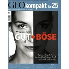 GEO Kompakt 25/10: Warum wir Gut + B�se sind: 25/2010