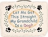 Let Me Get This Straight. My Grandchild Is a Dog?