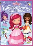 Strawberry Shortcake: The Glimmerberry Ball Movie