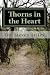 Thorns in the Heart: A Christian's Guide to Dealing with Addiction