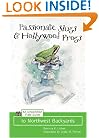 Passionate Slugs & Hollywood Frogs: An Uncommon Field Guide to Northwest Backyards
