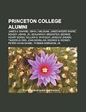 Produkt-Bild: Princeton College Alumni: Benjamin H. Brewster, James Moore Wayne, George Henry Boker, William G. Whiteley, George B. Rodney, Thaddeus Dod