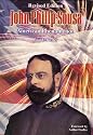 John Philip Sousa: American Phenomenon