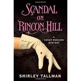 Scandal on Rincon Hill: A Sarah Woolson Mysteryby Shirley Tallman