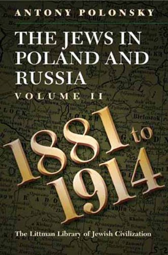 The Jews in Poland and Russia Vol 2 1881-19141904339239 