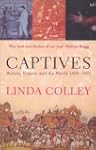 Captives: Britain, Empire and the Wor...