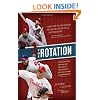 The Rotation: A Season with the Phillies and the Greatest Pitching Staff Ever Assembled