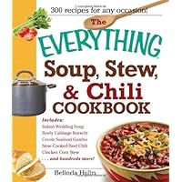 The Everything Soup, Stew, and Chili Cookbook (Everything Series)