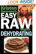 Kristen Suzanne's EASY Raw Vegan Dehydrating