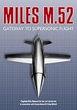 Miles M.52 : gateway to supersonic flight