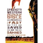 Spaghetti Western Bible Presents The Fast, The Saved, and The Damned