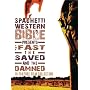 Spaghetti Western Bible Presents The Fast, The Saved, and The Damned